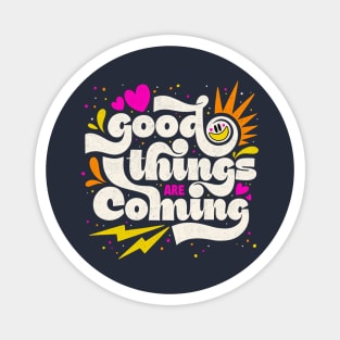 Good Things Magnet